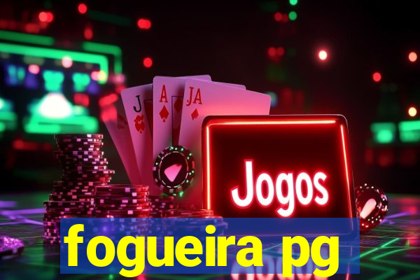 fogueira pg